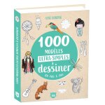 1000 modèles ultra - simples à dessiner en pas à pas - dessins étape par étape (broché) 1000 modèles ultra - simples à dessiner en pas à pas - dessins étape par étape (broché)