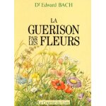 La gu�rison par les fleurs (broch�)