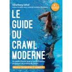 Le guide du crawl moderne - nouvelle edition revue et augmentee (broch)