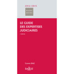 Le guide des expertises judiciaires 2014 / 2015. 2e �d. (poche)