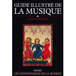 Guide illustr� de la musique tome 1 - sciences de la musique - histoire de la musique de la pr�histoire ...