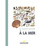 Le guide nature � la mer (broch�)