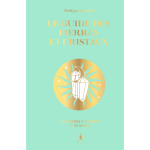 Le guide des pierres et des cristaux - collector - 360 pierres d'nergie et de soins (poche)