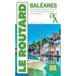 Guide du routard balares 2025 / 26 - majorque, ibiza, minorque, formentera et nos meilleurs spots de ...
