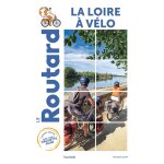 Guide du routard la loire  vlo (spirale)