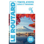 Guide du routard tokyo, kyoto, osaka et hiroshima 2025 / 26 (broch�)