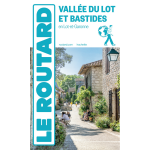 Guide du routard vall�e du lot et bastides en lot - et - garonne (broch�)
