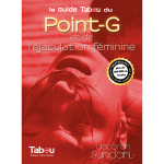 Le guide tabou du point - g et de l'�jaculation f�minine (broch�)