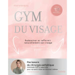 Gym du visage - redessiner et raffermir naturellement son visage (broch)