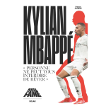 Hall of fame - kylian mbapp� - personne ne peut vous interdire de r�ver (reli�)