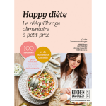Happy di�te - le r��quilibrage alimentaire � petit prix - 100 recettes et de nombreux conseils pour r�concilie ...