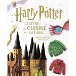 Harry potter - harry potter - le livre de cuisine officiel - plus de 40 recettes inspires des films ...