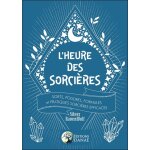 L'heure des sorci�res - sorts, poudres, formules et pratiques sorci�res efficaces - sorts, poudres, formules ...