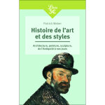 Histoire de l'art et des styles - architecture, peinture, sculpture, de l'antiquit� � nos jours (poche) ...