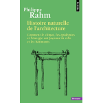Histoire naturelle de l'architecture - comment le climat, les �pid�mies et l'�nergie ont fa�onn� la ville ...