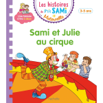 Les histoires de p'tit sami maternelle (3 - 5 ans) : sami et julie au cirque (broch�)