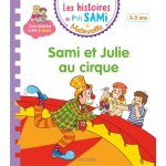 Les histoires de p'tit sami maternelle (3 - 5 ans) : sami et julie au cirque (broch)