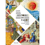 Les histoires du tarot - arcanes, mythes & contes (broch�)
