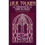 Histoire de la terre du milieu - tome 4 : la formation de la terre du milieu (poche)