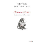 Homo cretinus. le triomphe de la bêtise (broché) Homo cretinus. le triomphe de la bêtise (broché)