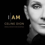 I am : c�line dion (original motion picture soundtrack)