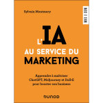 L'ia au service du marketing - apprendre  matriser chatgpt, midjourney et dalle pour booster son business ...