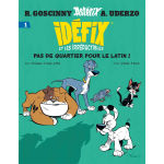 Id�fix et les irr�ductibles tome 1 - pas de quartier pour le latin ! - pas de quartier pour le latin ...