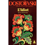 L'idiot - tome 3 : roman pr�paratoire et fragments annexes - roman pr�paratoire (poche)