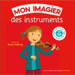 Mon imagier des instruments - livre - cd avec qr code (broché) Mon imagier des instruments - livre - cd avec qr code (broché)