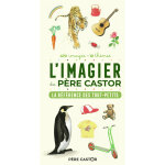 L'imagier du père castor - la référence des tout - petits - la référence des tout - petits (jeunesse) ... L'imagier du père castor - la référence des tout - petits - la référence des tout - petits (jeunesse) ...