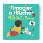 L'imagier à toucher de petit ours brun - dès 1 an (jeunesse) L'imagier à toucher de petit ours brun - dès 1 an (jeunesse)