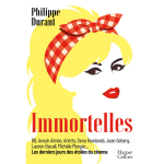 Immortelles - les derniers jours des �toiles du cin�ma (broch�)