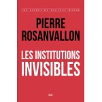 Les institutions invisibles (broch)