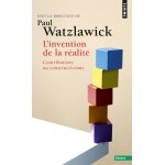 L'invention de la ralit - contributions au constructivisme (broch)