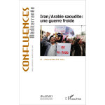 Iran / arabie saoudite : une guerre froide (revue)