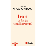 Iran, la fin du totalitarisme ? (broch�)