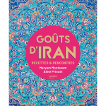 Go�ts d'iran - recettes & rencontres (reli�)