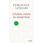 L'islam contre la modernit� (broch�)