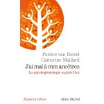 J'ai mal � mes anc�tres - la psychog�n�alogie aujourd'hui (poche)