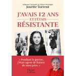 J'avais 12 ans et j'�tais r�sistante (grand format)