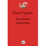La jalousie amoureuse - psychologie descriptive et psychanalyse (poche)