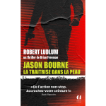 Jason bourne - la tratrise dans la peau (poche)