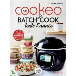 Je batch cook toute l'ann�e avec cookeo (broch�)