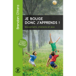 Je bouge donc j'apprends - mouvements, chansons et jeux (broch�)
