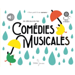 Je d�couvre les com�dies musicales (jeunesse)