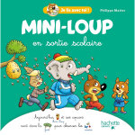 Je lis avec toi ! - mini - loup en sortie scolaire (cartonn�)