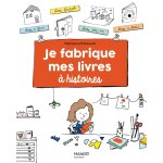 Je fabrique mes livres  histoires (broch)