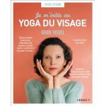 Je m'initie au yoga du visage - guide visuel (broch)