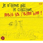 Je n'aime pas le classique, mais �a j'aime bien !