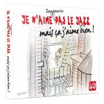 Je n'aime toujours pas le jazz mais �a j'aime bien